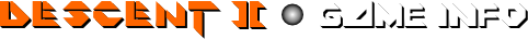 DESCENT II: Game Info