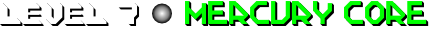 LEVEL 7: Mercury Core