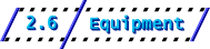 2.6: Equipment